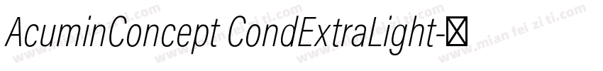 AcuminConcept CondExtraLight字体转换